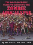 The Do-it-Yourself Guide to Surviving the Zombie Apocalypse